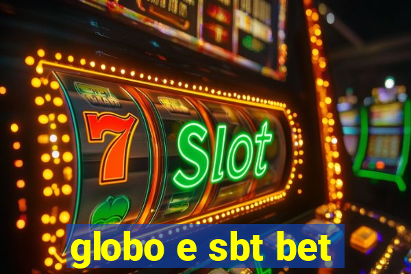 globo e sbt bet